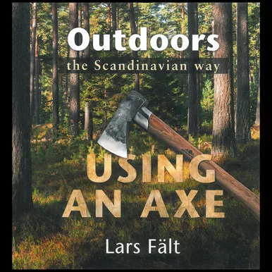 Casstrom Outdoors the Scandinavian Way "Using an Axe" Book